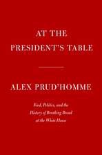 Prud'homme, A: Dinner with the President