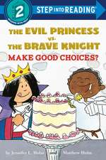 The Evil Princess vs. the Brave Knight: Make Good Choices?