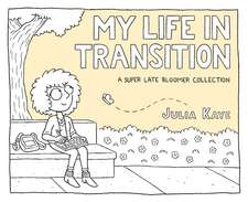 My Life in Transition