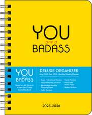 You Are a Badass Deluxe Organizer 17-Month 2025-2026 Weekly/Monthly Planner