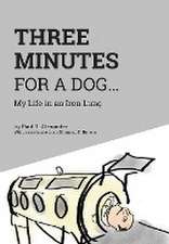 Three Minutes for a Dog