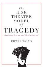 The Risk Theatre Model of Tragedy