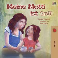 Admont, S: My Mom is Awesome (German Book for Kids)