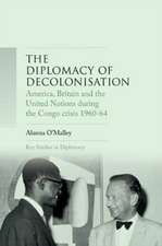 THE DIPLOMACY OF DECOLONISATION