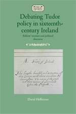 DEBATING TUDOR POLICY FOR IRELAND