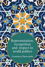 Representation, Recognition and Respect in World Politics