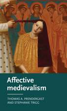 Affective Medievalism