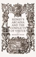 Sidney'S <i>Arcadia</i> and the Conflicts of Virtue