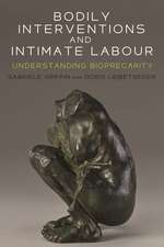 Bodily Interventions and Intimate Labour