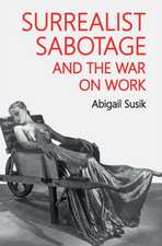 Surrealist Sabotage and the War on Work