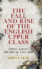 The Fall and Rise of the English Upper Class