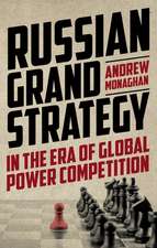 Russian Grand Strategy in the Era of Global Power Competition