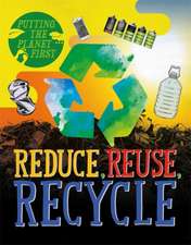 Rissman, R: Putting the Planet First: Reduce, Reuse, Recycle