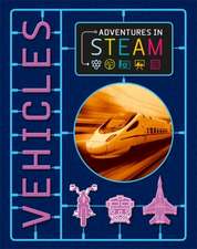 Amson-Bradshaw, G: Adventures in STEAM: Vehicles