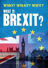 Who? What? Why?: What is Brexit?