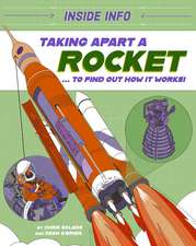 Inside Info: Taking Apart a Rocket: ... to find out how it works!