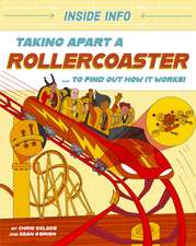 Inside Info: Taking Apart a Rollercoaster: ... to find out how it works!