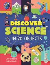 Discover Science in 20 Objects