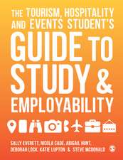 The Tourism, Hospitality and Events Student's Guide to Study and Employability