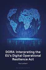 Dora: Interpreting the Eu's Digital Operational Resilience ACT