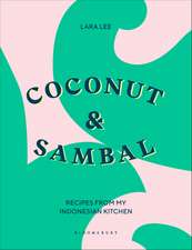 Coconut & Sambal: Recipes from my Indonesian Kitchen