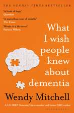 What I Wish People Knew About Dementia: From Someone Who Knows