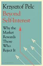 Beyond Self-Interest: Why the Market Rewards Those Who Reject It