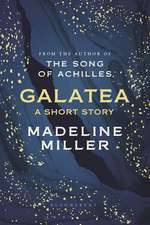 Galatea: The instant Sunday Times bestseller