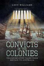 Williams, L: Convicts in the Colonies