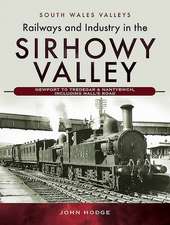 Railways and Industry in the Sirhowy Valley