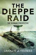 The Dieppe Raid