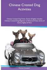 Chinese Crested Dog Activities Chinese Crested Dog Tricks, Games & Agility. Includes