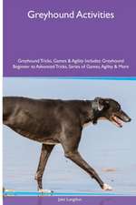 Greyhound Activities Greyhound Tricks, Games & Agility. Includes