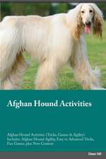 Afghan Hound Activities Afghan Hound Activities (Tricks, Games & Agility) Includes