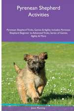 Pyrenean Shepherd Activities Pyrenean Shepherd Tricks, Games & Agility. Includes