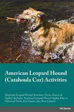 American Leopard Hound Catahoula Cur Activities American Leopard Hound Activities (Tricks, Games & Agility) Includes