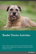 Border Terrier Activities Border Terrier Activities (Tricks, Games & Agility) Includes