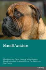 Mastiff Activities Mastiff Activities (Tricks, Games & Agility) Includes