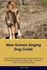 New Guinea Singing Dog Guide New Guinea Singing Dog Guide Includes