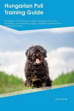 Hungarian Puli Training Guide Hungarian Puli Training Includes