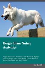 Berger Blanc Suisse Activities Berger Blanc Suisse Activities (Tricks, Games & Agility) Includes