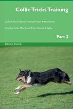 Collie Tricks Training Collie Tricks & Games Training Tracker & Workbook. Includes