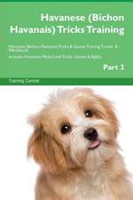 Havanese (Bichon Havanais) Tricks Training Havanese (Bichon Havanais) Tricks & Games Training Tracker & Workbook. Includes