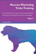 Moscow Watchdog Tricks Training Moscow Watchdog Tricks & Games Training Tracker & Workbook. Includes