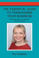 The Essential Guide to Franchising Your Business