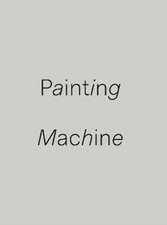 Bar-Gil, E: Painting Machine