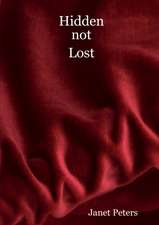 Hidden not Lost