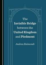 Invisible Bridge between the United Kingdom and Piedmont