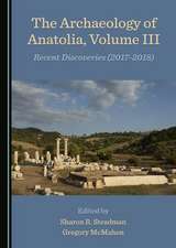 Archaeology of Anatolia, Volume III