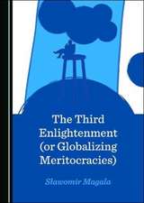 Third Enlightenment (or Globalizing Meritocracies)